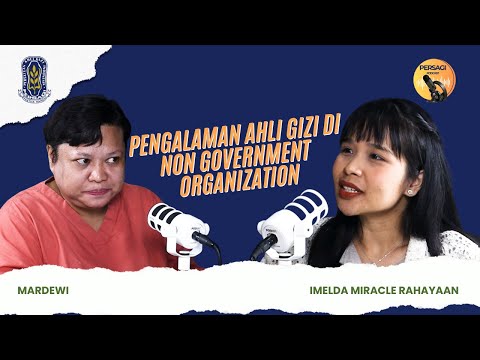 Pengalaman Ahli Gizi di NGO | PERSAGI Kabupaten Humbang Hasundutan PODCAST Eps. 15